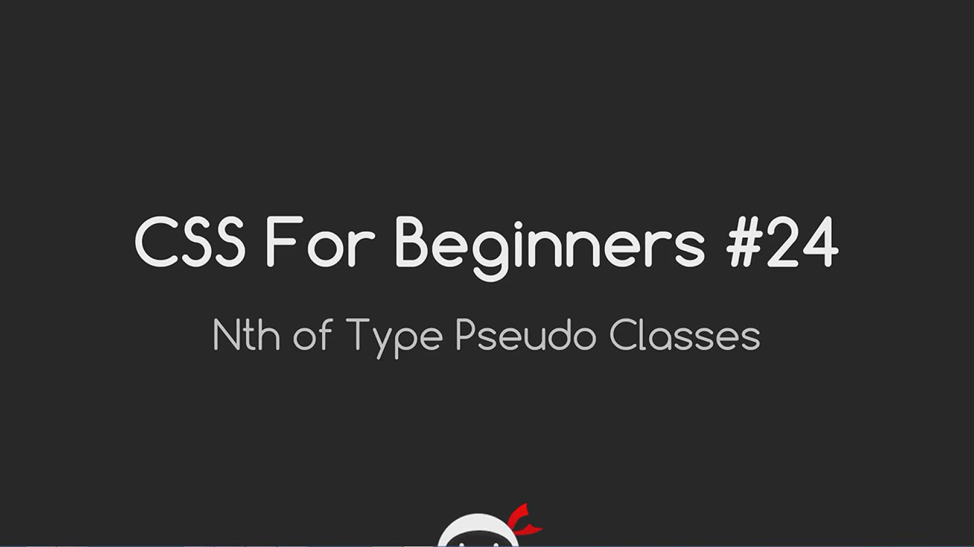 'Video thumbnail for CSS Tutorial For Beginners 24 - nth of Type Selectors'