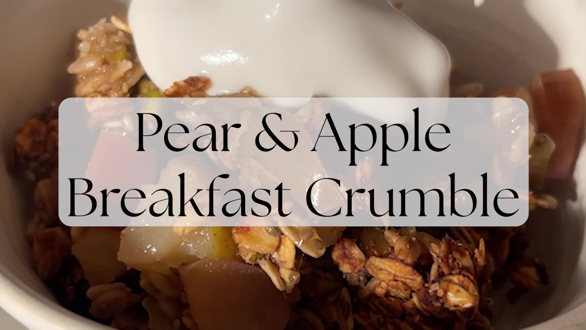 'Video thumbnail for Pear & Apple Breakfast Crumble'