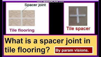 'Video thumbnail for What is a spacer joint type of tile flooring?/ What is a spacer type of tile fixing?'