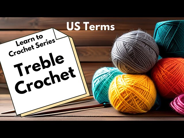 'Video thumbnail for LEARN TO CROCHET PART 4: Treble Crochet Stitch US Terms'