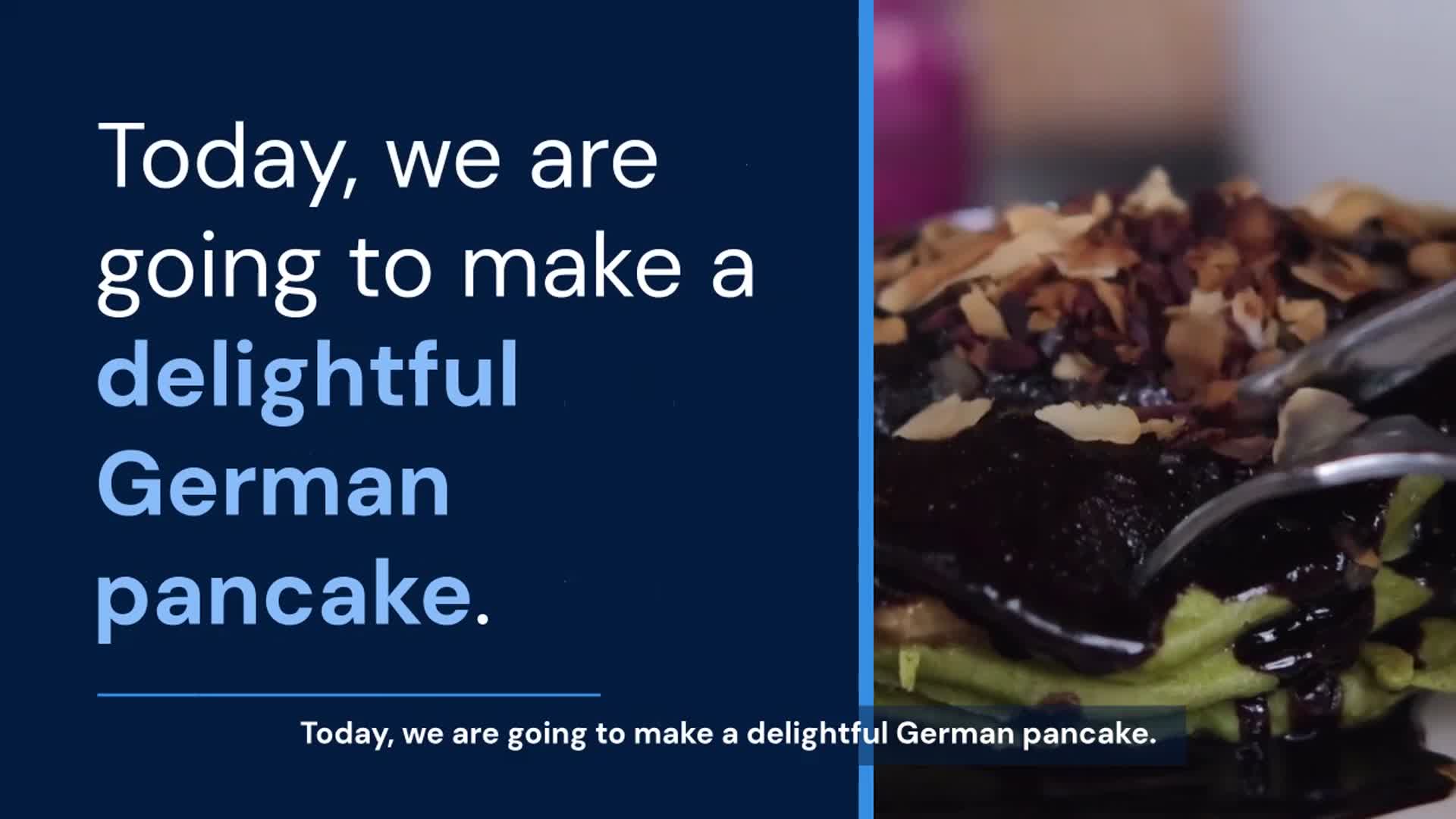 Video thumbnail for Delicious German Pancake Recipe