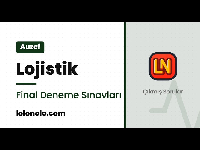 Video thumbnail for Lojistik Final Deneme Sınavı