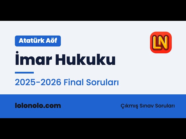 Video thumbnail for Ata Aöf İmar Hukuku 2025-2026 Final Soruları