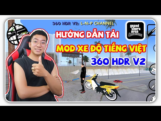 Video thumbnail for Hướng dẫn mode gta san mode pack xe độ 360 hdr v2 | L-N-P CHANNEL