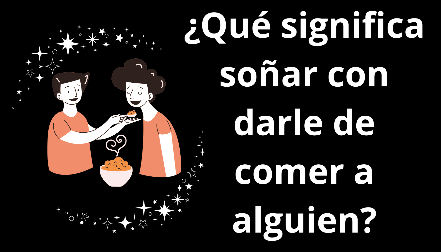 'Video thumbnail for ¿Qué significa soñar con darle de comer a alguien?'