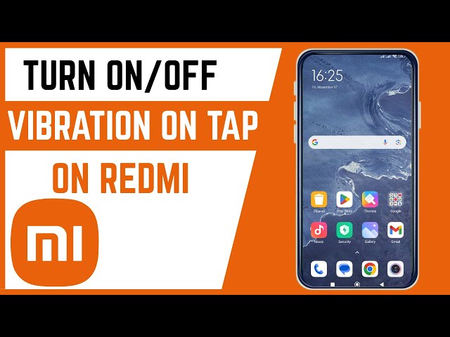 Video thumbnail for How To Turn On/Off Vibration On Tap On Redmi Smartphone