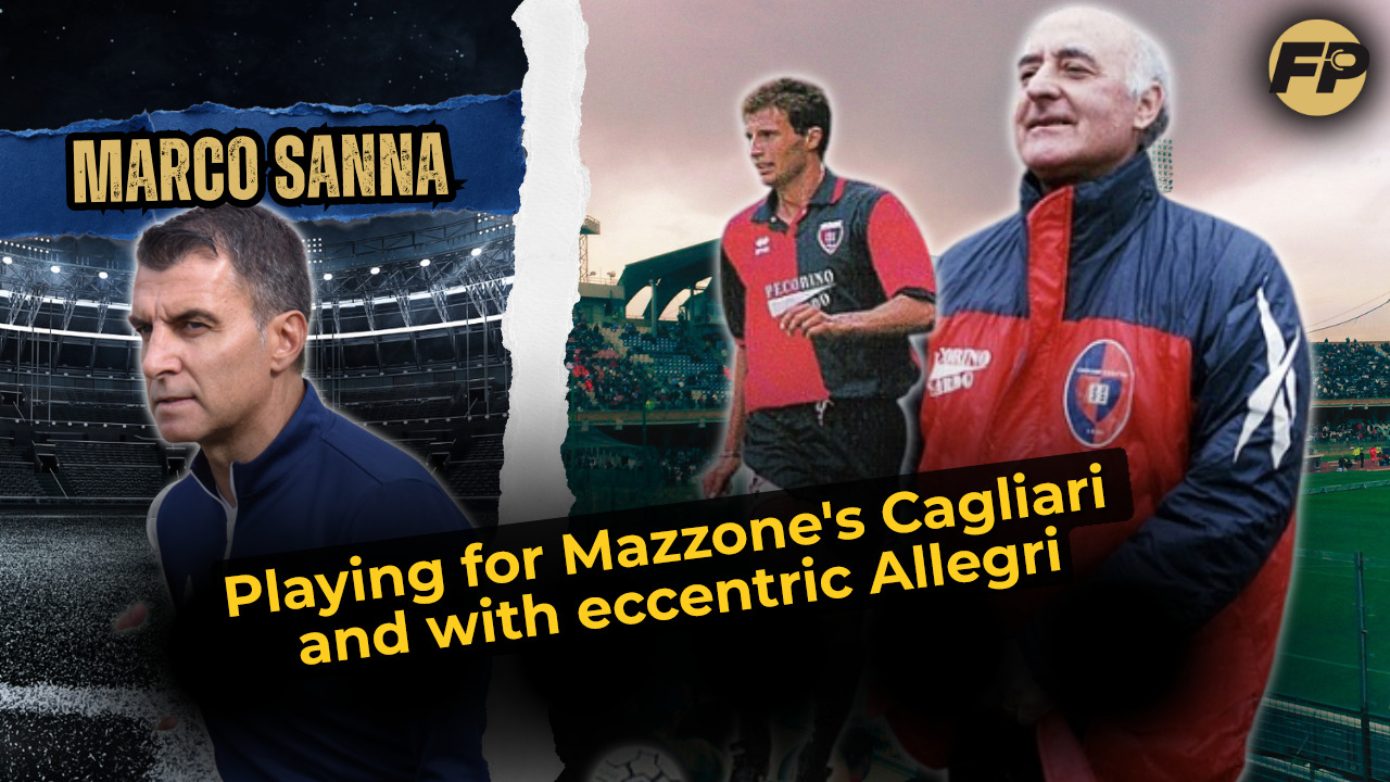 Video thumbnail for Marco Sanna: Playing for Mazzone's Cagliari and with 'eccentric' Allegri