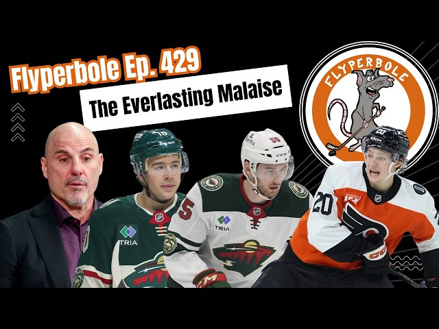 Video thumbnail for The Everlasting Malaise | Flyperbole Ep. 429 | Broad Street Hockey