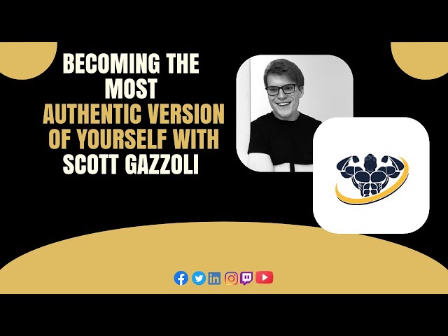 Video thumbnail for Becoming The Most Authentic Version of Yourself With Scott Gazzoli | CrazyFitnessGuy