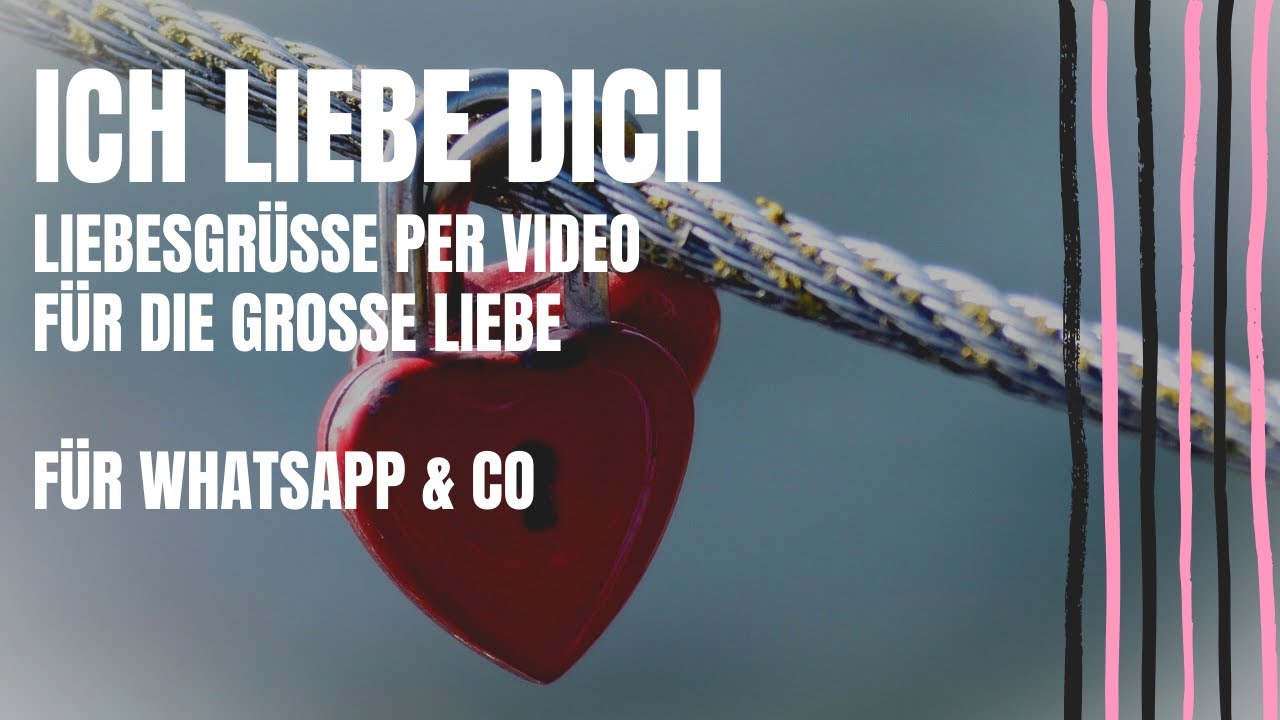 Video thumbnail for Ich liebe Dich ❤ | Videogrüsse per Whatsapp für die grosse Liebe