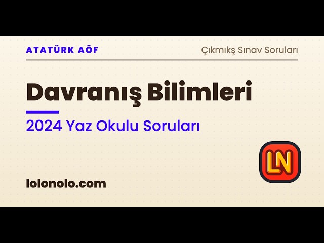 Video thumbnail for Ata Aöf Davranış Bilimleri 2024 Yaz Okulu Soruları