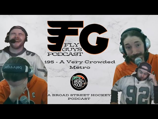 Video thumbnail for A Very Crowded Metro | Fly Guys Podcast Ep. 195 | Broad Street Hockey