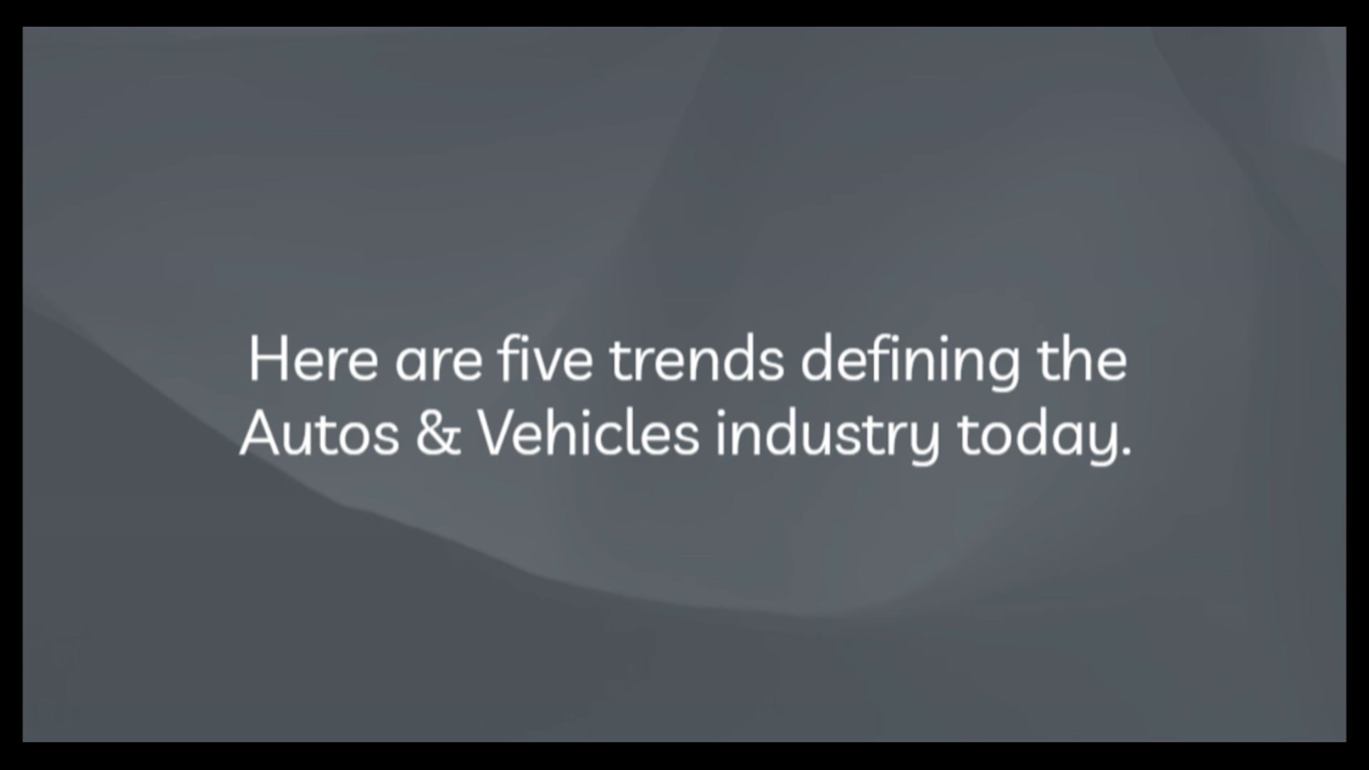 Video thumbnail for Five Trends Reshaping Autos & Vehicles