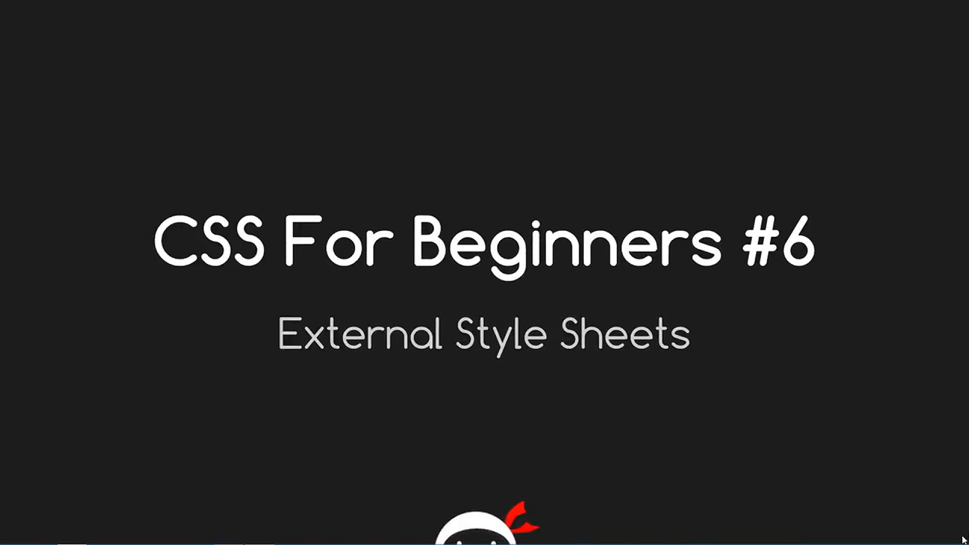'Video thumbnail for CSS Tutorial For Beginners 06 - External Style Sheets'