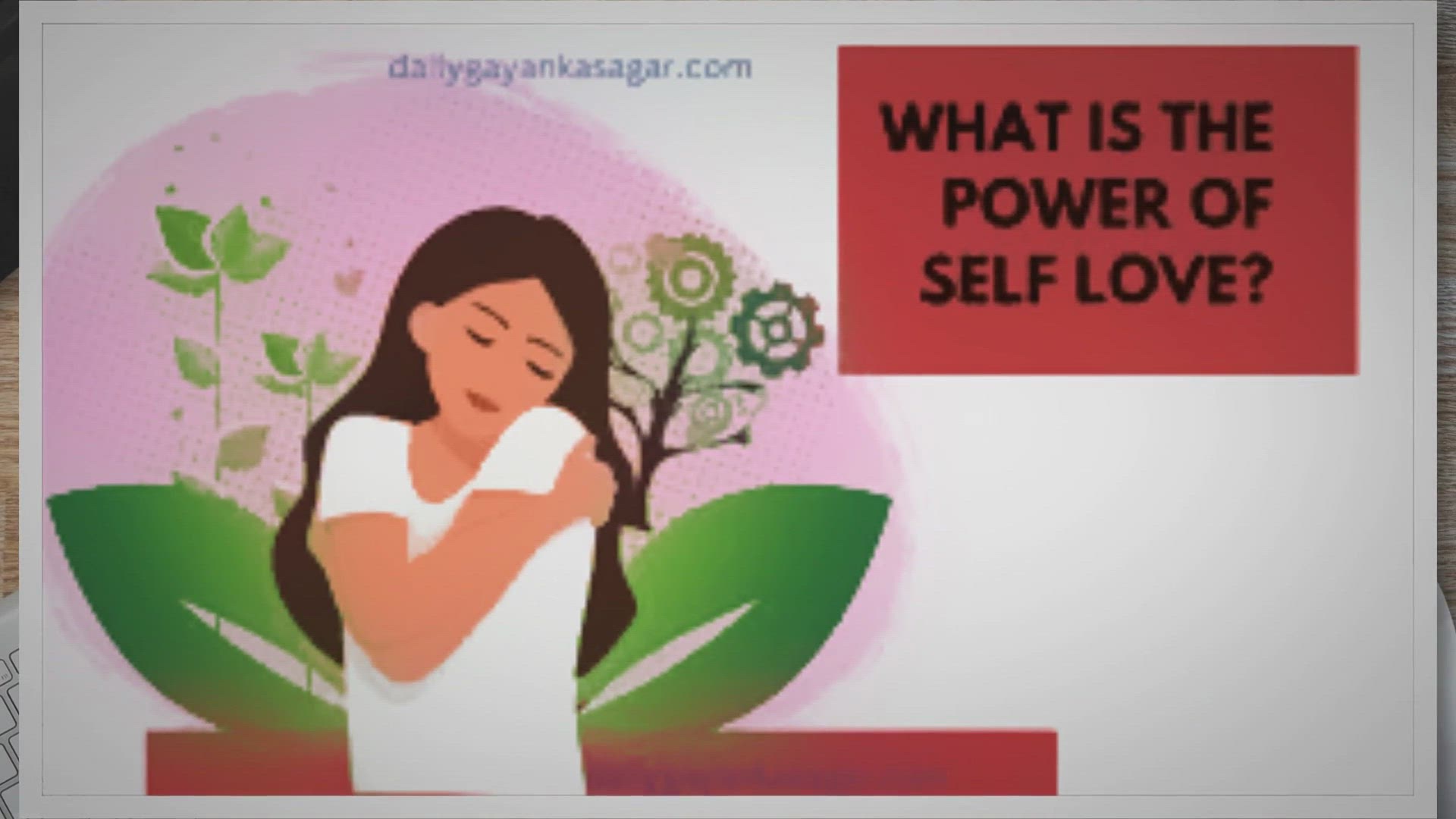 Video thumbnail for What Is The Power Of Self Love ? » Dailygyankasagar.com