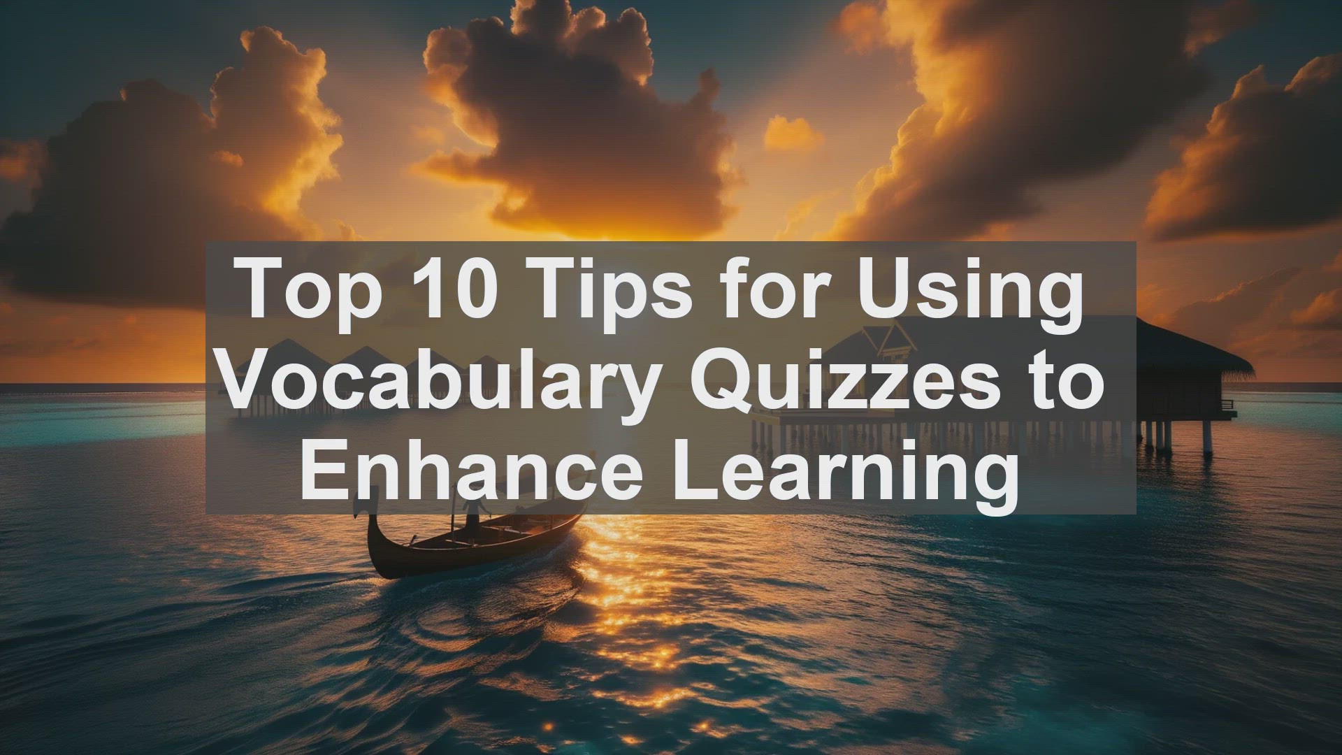 'Video thumbnail for Top 10 Tips for Using Vocabulary Quizzes to Enhance Learning'