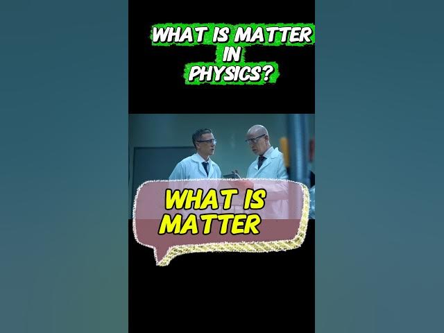 Video thumbnail for What is matter in physics? #physics #education #science #youtubeshorts #ytshorts