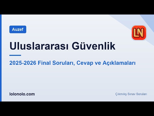 Video thumbnail for Uluslararası Güvenlik 2025-2026 Final Soruları