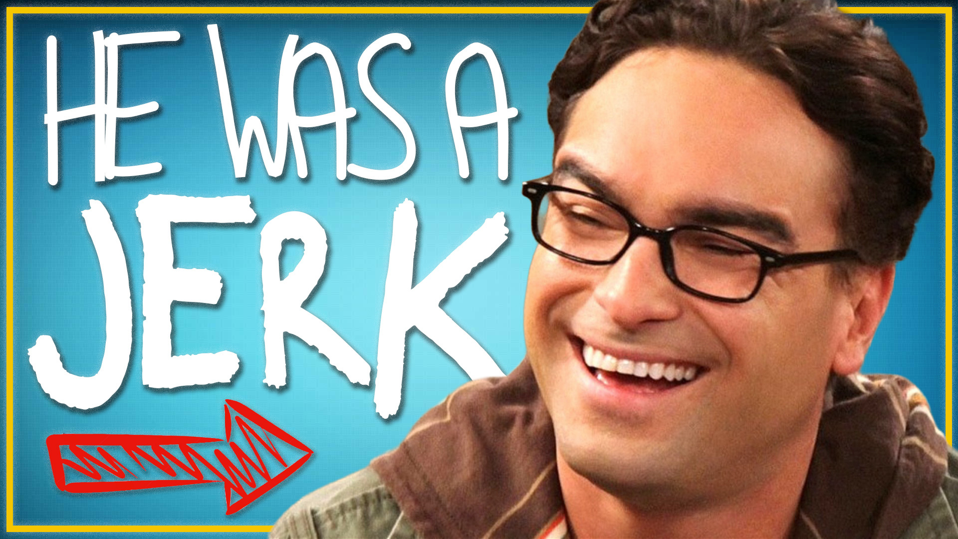 Video thumbnail for How Leonard Became The Worst Character In The Big Bang Theory