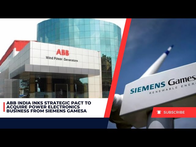 Video thumbnail for ABB India Inks Strategic Pact to Acquire Power Electronics Business from Siemens Gamesa