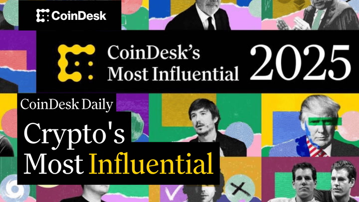 Video thumbnail for CoinDesk's Most Influential 2025: Top 10 Revealed