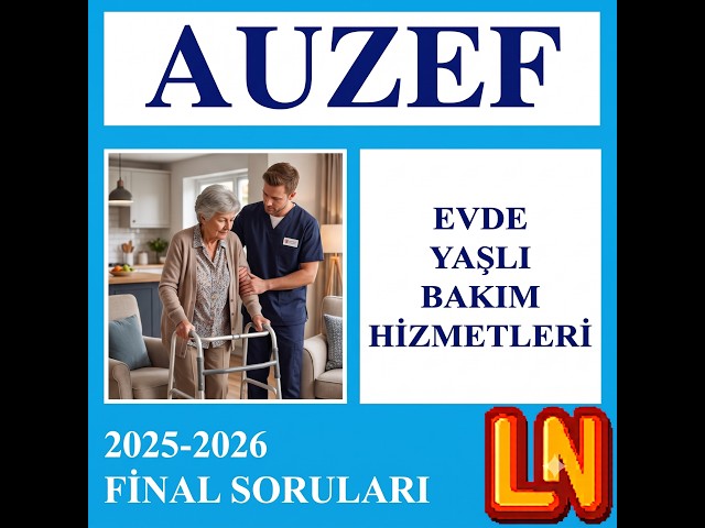 Video thumbnail for Evde Yaşlı Bakım Hizmetleri 2025-2026 Final Soruları