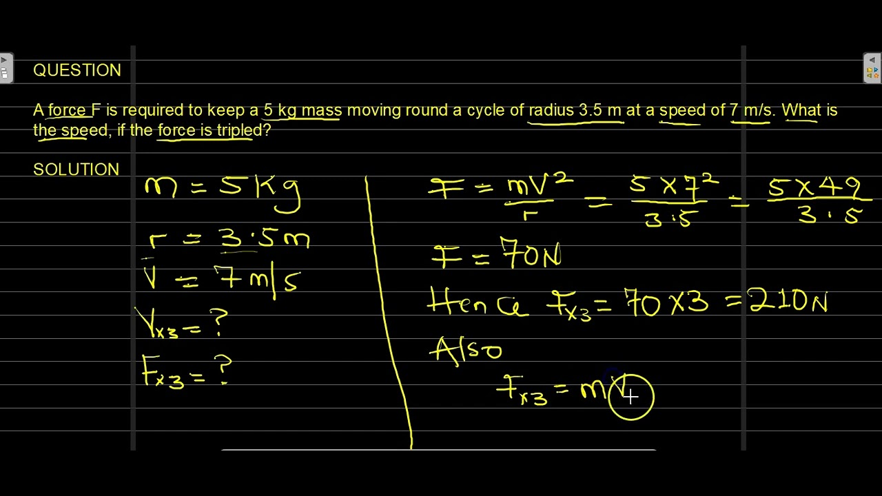 'Video thumbnail for A force F is required to keep a 5 kg mass moving round a cycle'