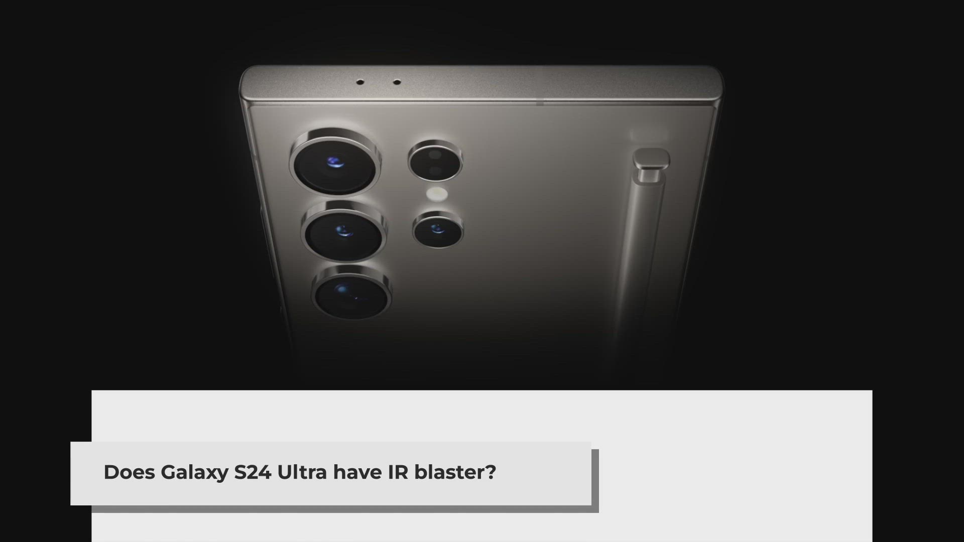 Video thumbnail for Samsung Galaxy S24 Ultra: No IR Blaster Included