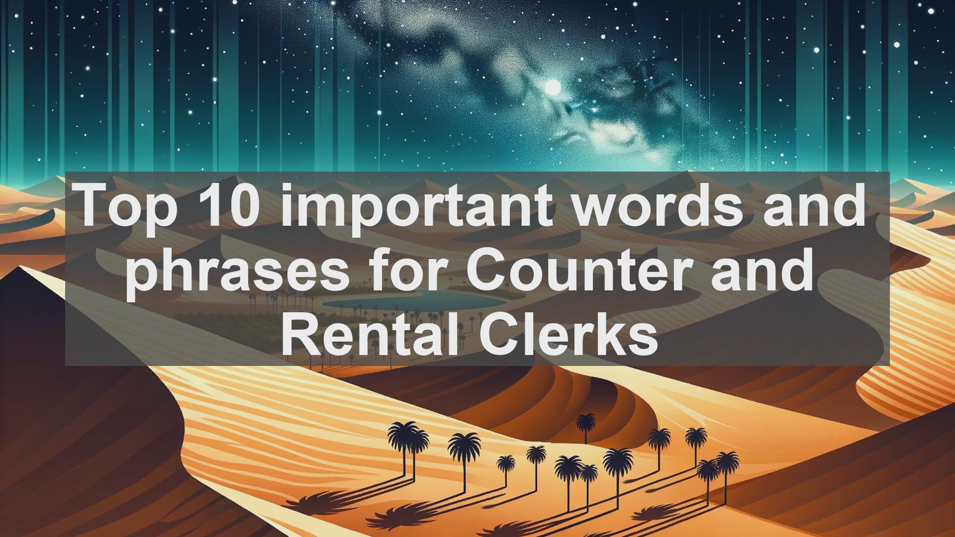 'Video thumbnail for Top 10 important words and phrases for Counter and Rental Clerks'