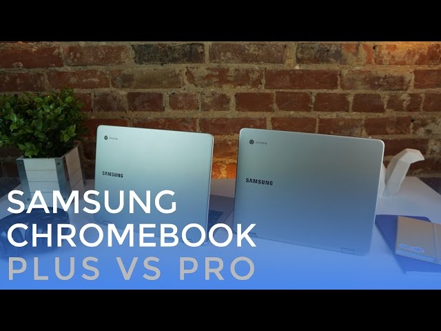 Video thumbnail for Samsung Chromebook Plus VS Pro