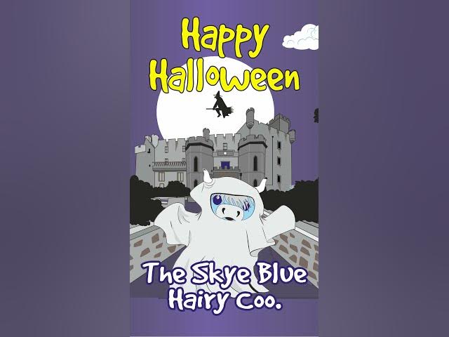 Video thumbnail for Happy Halloween from The Skye Blue Hairy Coo