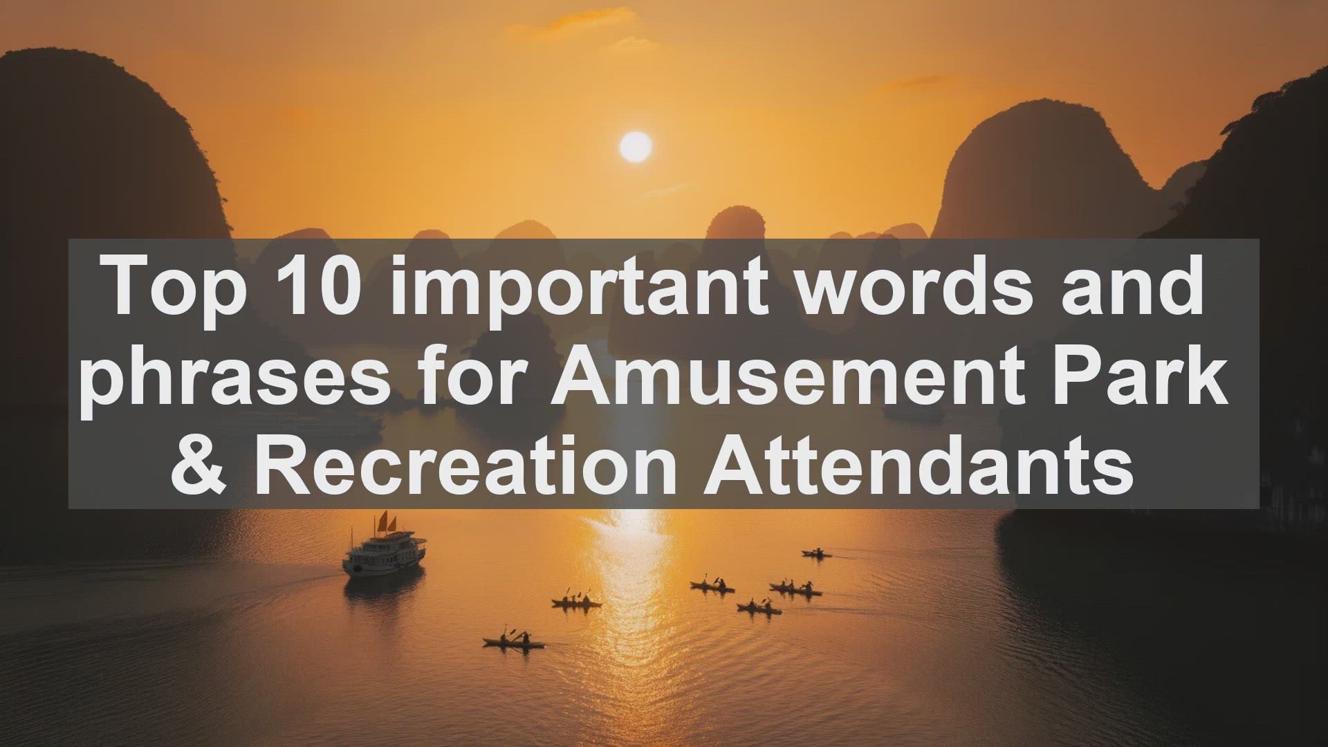 'Video thumbnail for Top 10 important words and phrases for Amusement Park  Recreation Attendants'