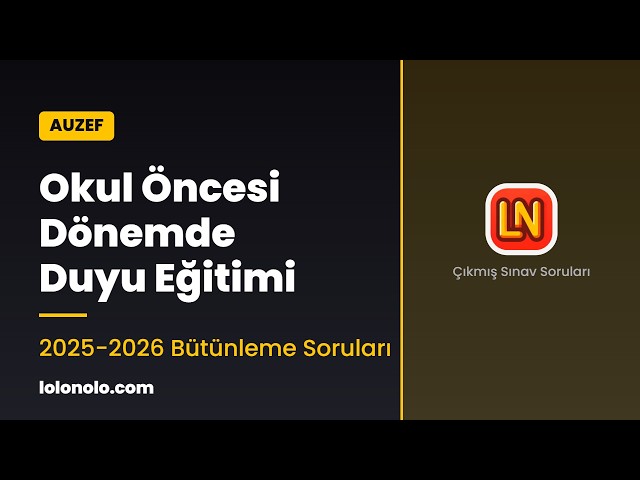 Video thumbnail for Okul Öncesi Dönemde Duyu Eğitimi 2025-2026 Bütünleme Soruları