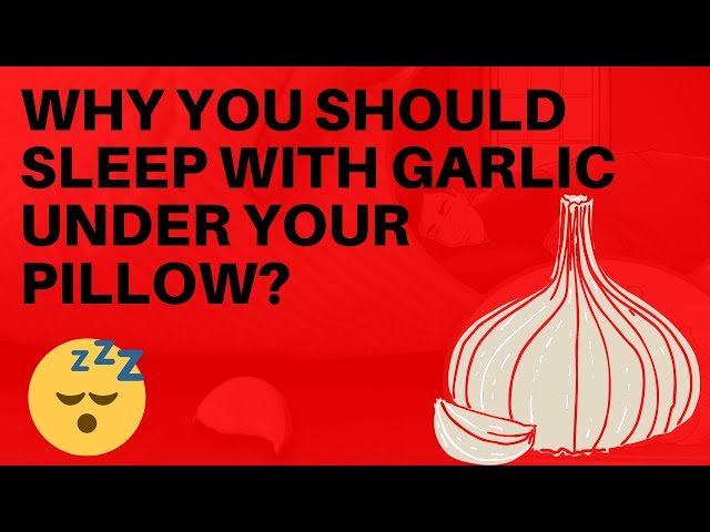 Video thumbnail for Why are people putting garlic under their pillows?