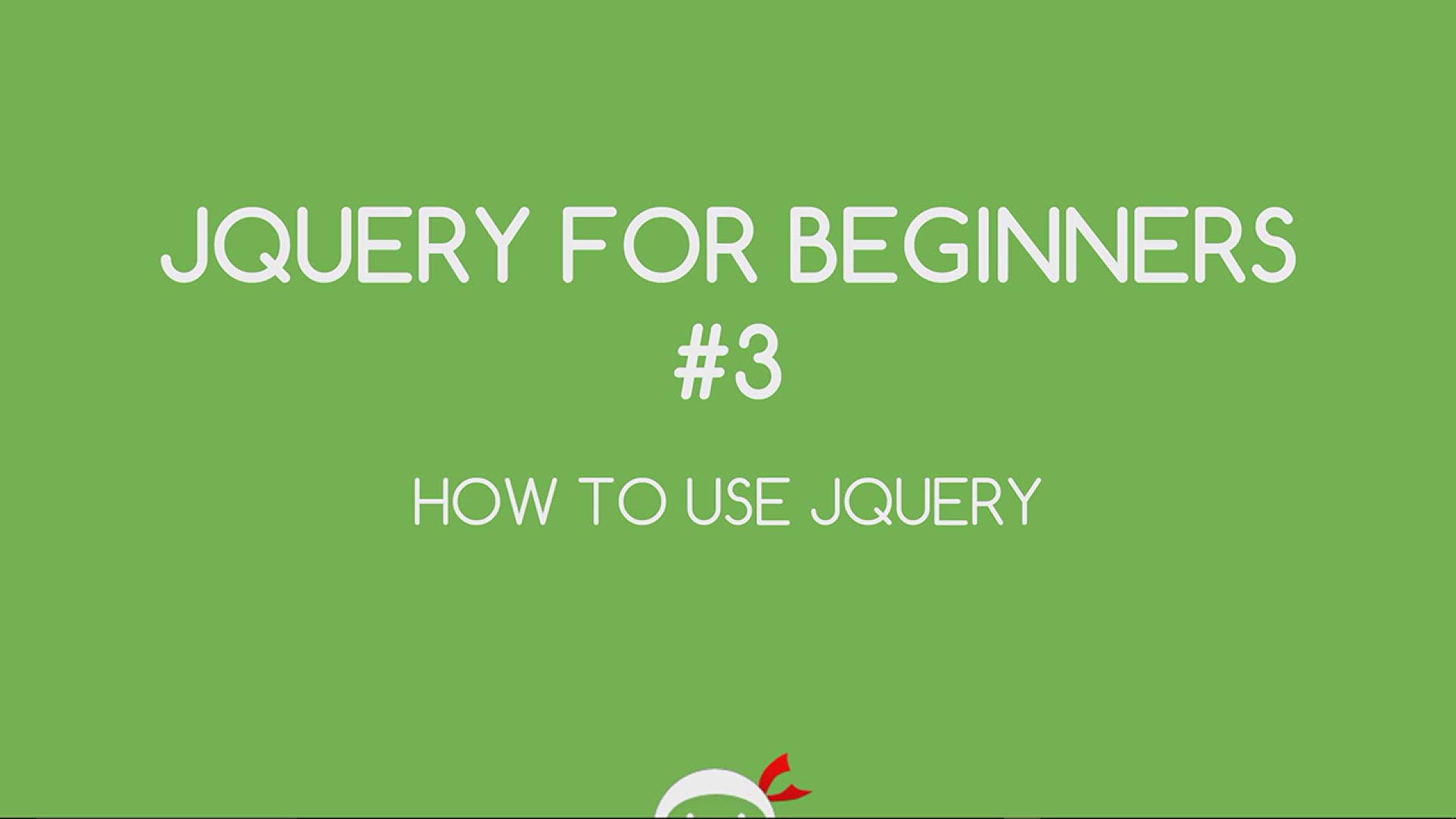 'Video thumbnail for jQuery Tutorial for Beginners #3 - How to Use jQuery in Your Website'