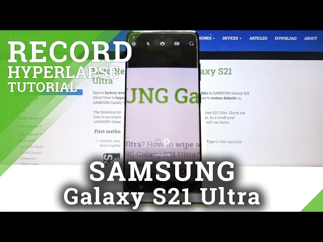 Video thumbnail for How to Record Hyperlapse on SAMSUNG Galaxy S21 Ultra – Use Hyper Lapse Effect