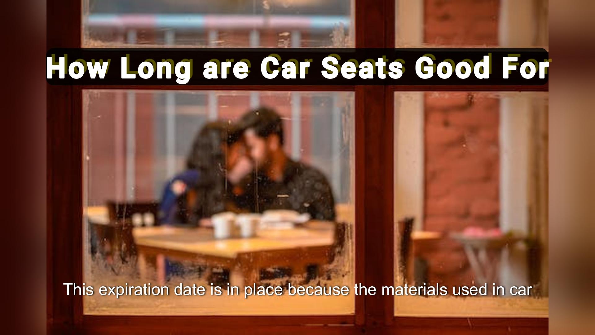 'Video thumbnail for How Long are Car Seats Good For'