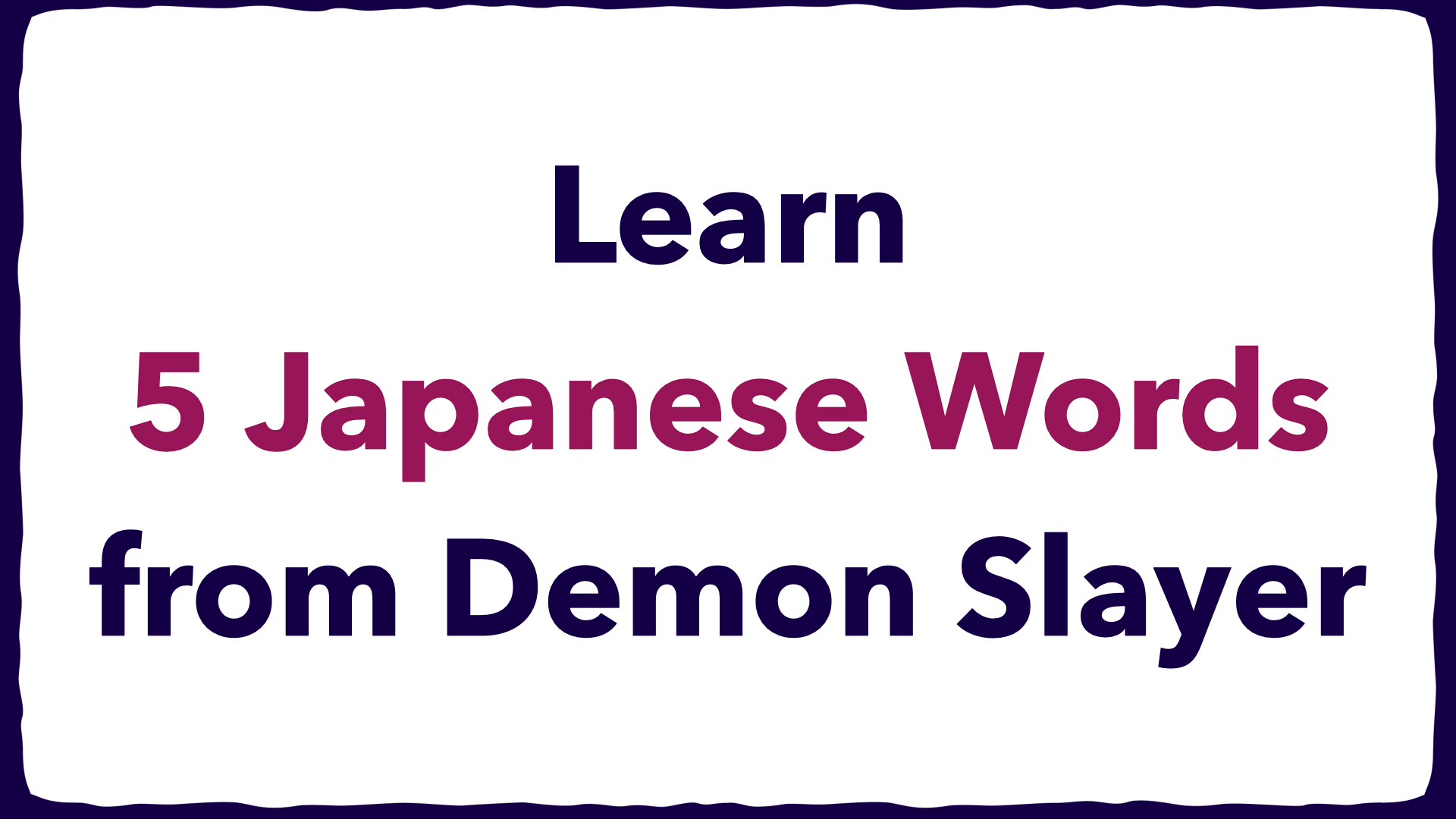 Video thumbnail for 5 Japanese Words from Demon Slayer (Learn Anime & Manga Vocabulary)