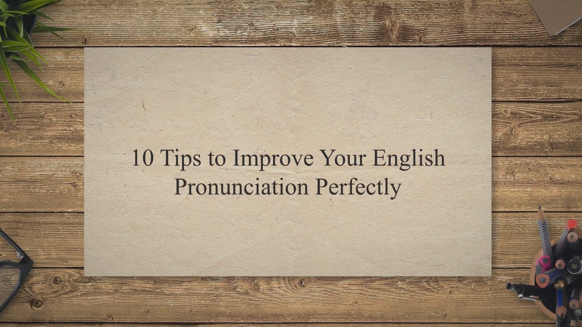 'Video thumbnail for 10 Tips to Improve Your English Pronunciation Perfectly'