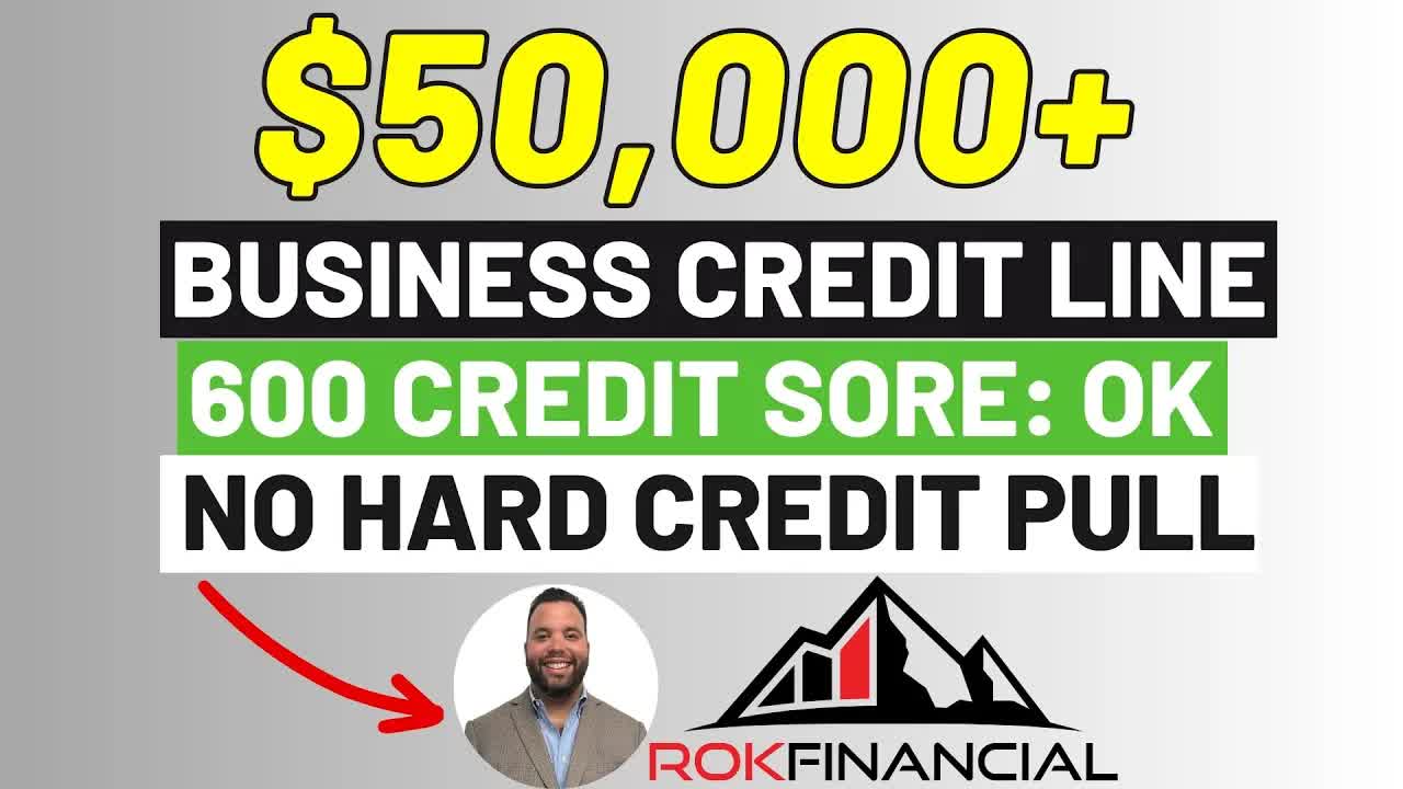 Video thumbnail for $50,000+ Business Line of Credit, 600 FICO, No Hard Credit Pull | ROK Financial