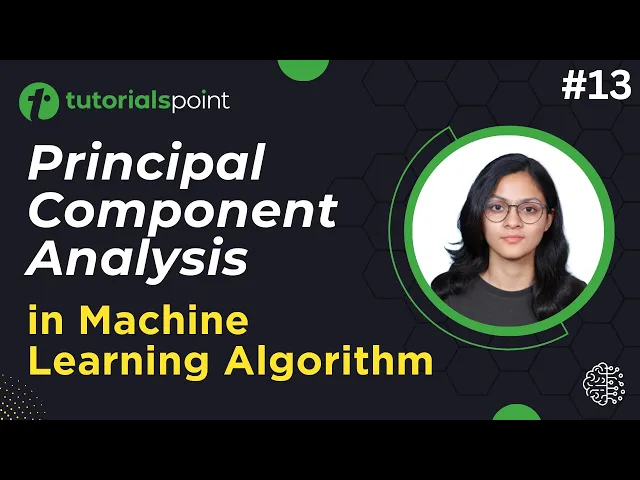 'Video thumbnail for Principal Component Analysis | Machine Learning Tutorial | Tutorialspoint'