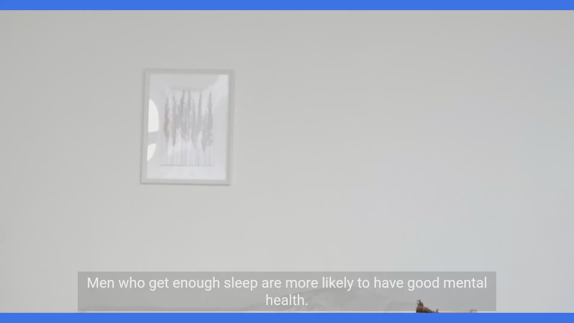 'Video thumbnail for The Impact of Adequate Sleep on Men's Physical and Mental Stability'