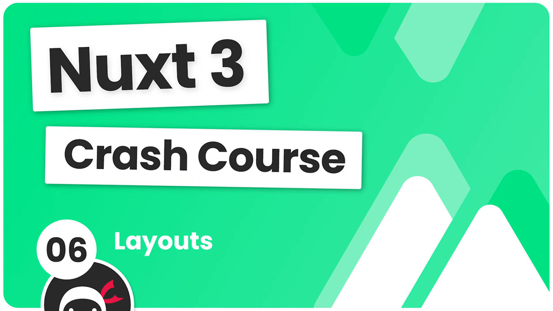 'Video thumbnail for Nuxt 3 Crash Course #6 - Layouts'
