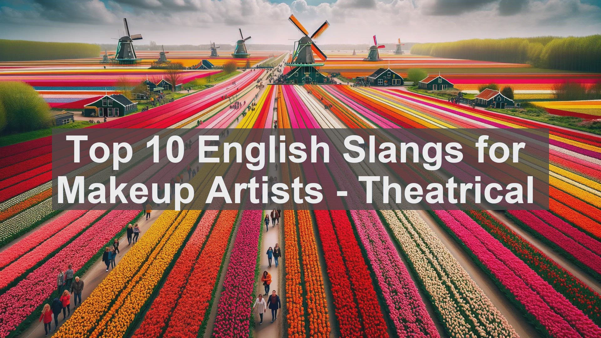 'Video thumbnail for Top 10 English Slangs for Makeup Artists  Theatrical'