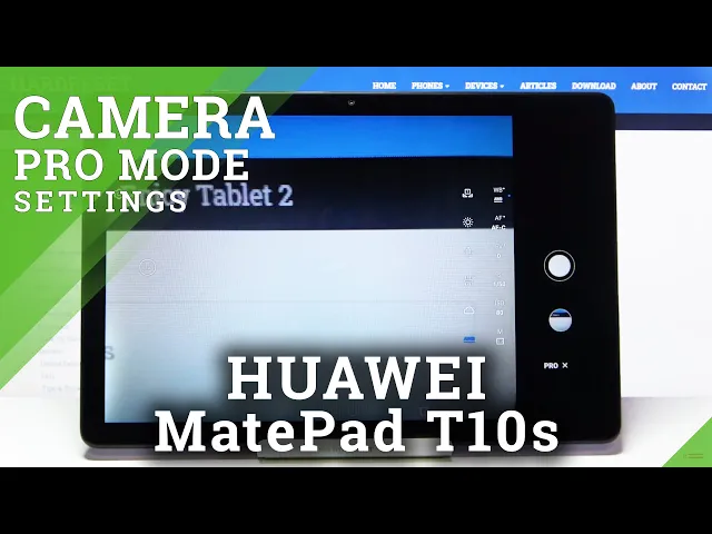 Video thumbnail for How to Use Camera Pro Mode in HUAWEI MatePad T10s – Advanced Camera Settings