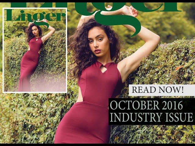 Video thumbnail for The Industry Issue - October 2016 | #LingerMagazine