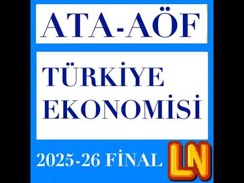 Video thumbnail for Ata Aöf Türkiye Ekonomisi 2025-2026 Final Soruları