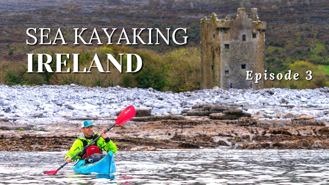 Video thumbnail for Sea Kayaking Ireland - Paddling around castles on the Wild Atlantic Way