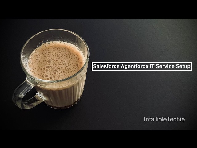 Video thumbnail for Salesforce Agentforce IT Service Setup