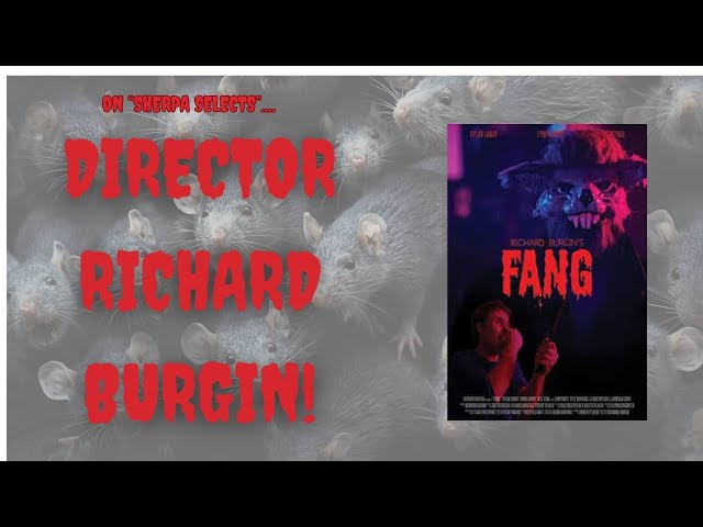 Video thumbnail for Director Richard Burgin ("Fang")!